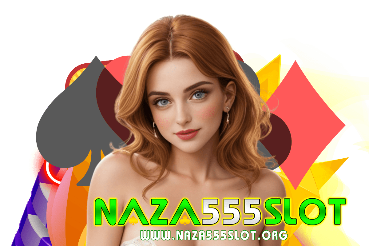 naza555 slot สล็อต